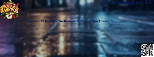 Guía visual para ingresar el nombre de usuario o correo electrónico vinculado en Jackpot Online
