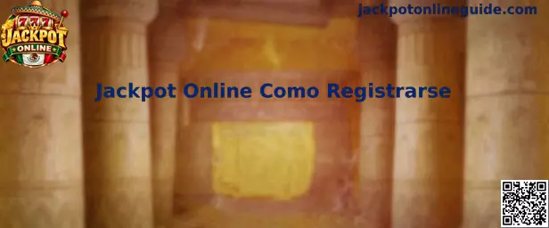 Referencia visual del proceso para registrarse en Jackpot Online