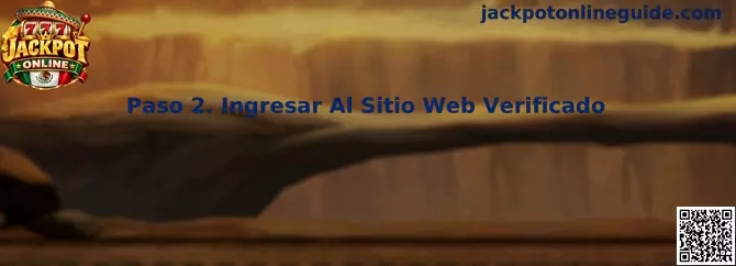 Guía visual del paso 2 para ingresar a un sitio web verificado, revisar HTTPS y comprobar la identidad de una plataforma de juegos