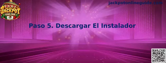 Guía visual del paso 5 para descargar el instalador de Jackpot Online de manera segura