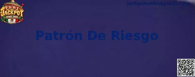 Guía visual sobre Patrón De Riesgo y varianza en Jackpot Online