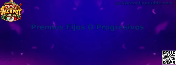 Comparativa informativa entre premios fijos y jackpots progresivos en juegos en línea