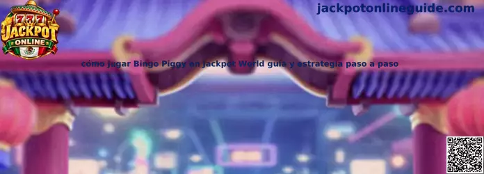 Imagen ilustrativa de la guía para aprender a jugar Bingo Piggy en Jackpot World