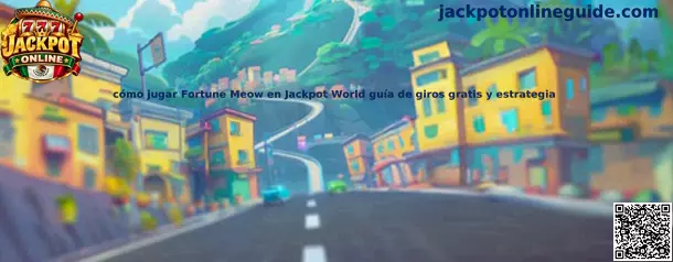 Guía para jugar Fortune Meow en Jackpot World