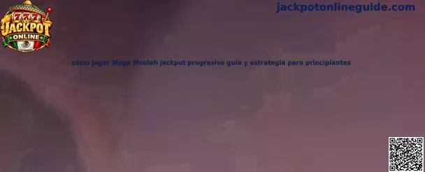 Imagen ilustrativa de Mega Moolah y su sistema de jackpot progresivo para principiantes