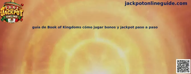 Imagen ilustrativa de la guía de Book of Kingdoms para aprender sus símbolos, bonos y jackpot