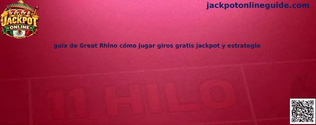 Imagen ilustrativa de la guía de Great Rhino sobre rodillos, giros gratis y funciones de bonificación