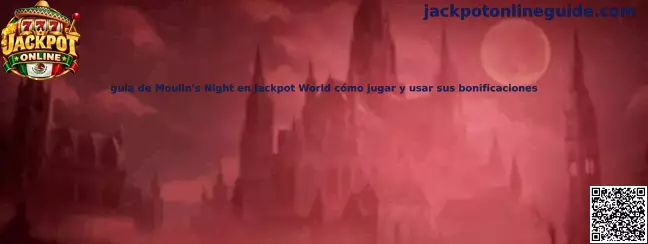 Imagen ilustrativa de la guía de Moulin's Night en Jackpot World