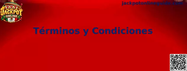 Términos y Condiciones de Jackpot Online